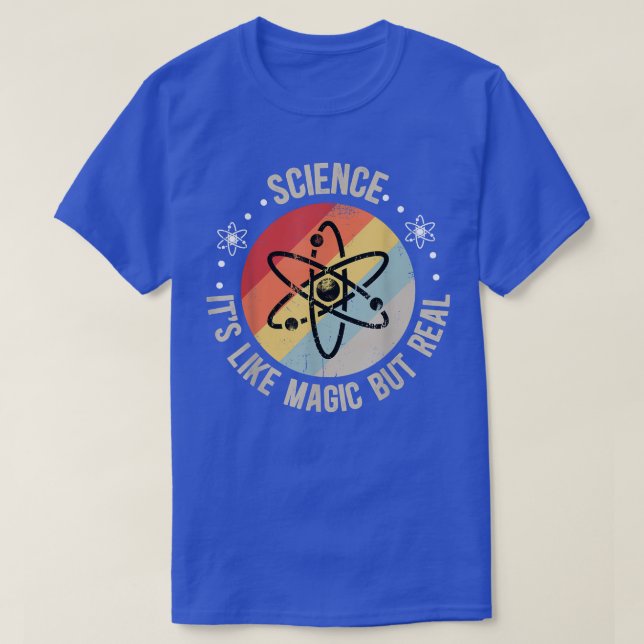 Science it's like magic but real funny Science  T-Shirt (Design Front)