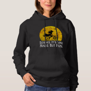 science it's like magic but real  hoodie