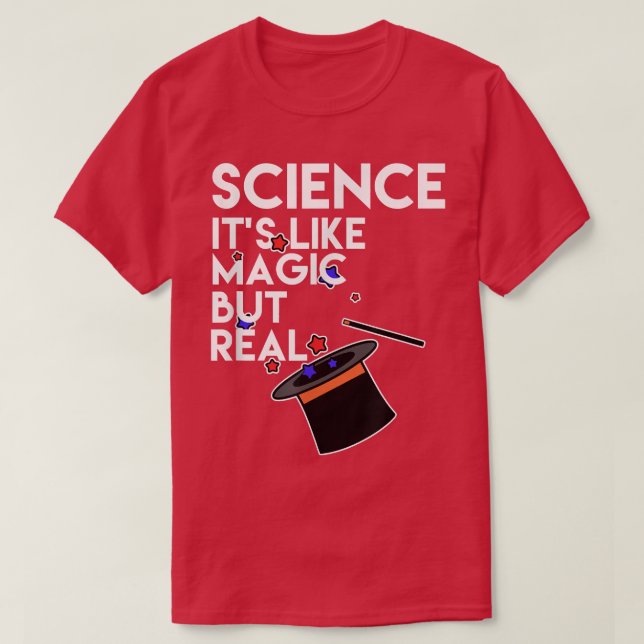 Science, It's Like Magic but Real! Pro Science Mar T-Shirt (Design Front)