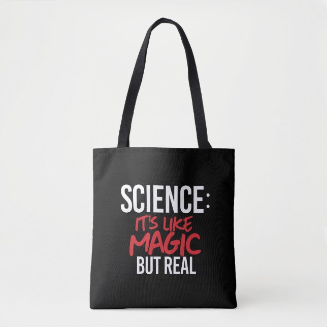 Science: It's like Magic but real Tote Bag (Front)