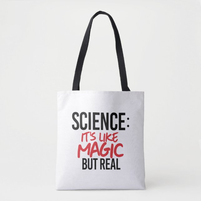 Science: It's like Magic but real Tote Bag (Front)