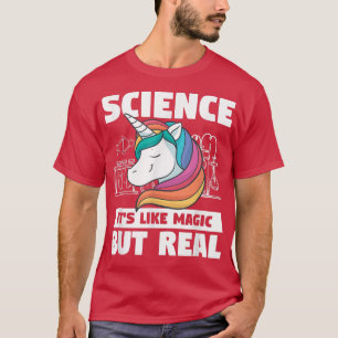 Science It's Like Magic But Real Unicorn Lover T-Shirt