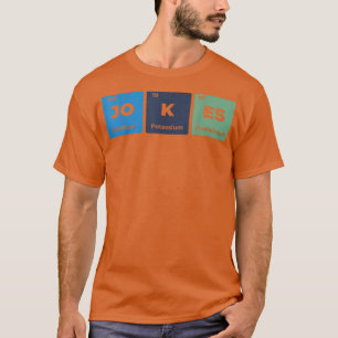 Science - JO K ES periodic table joke science chem T-Shirt