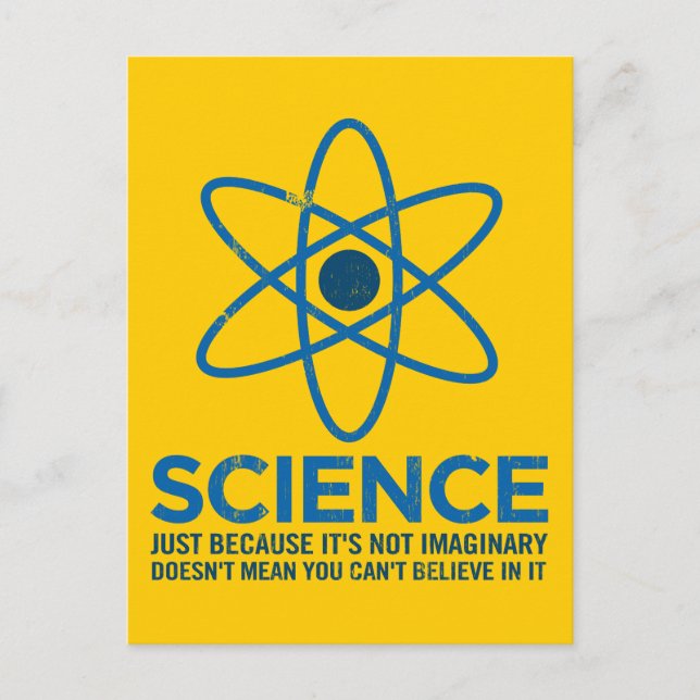 Science - Just because its not imaginary... Postcard (Front)