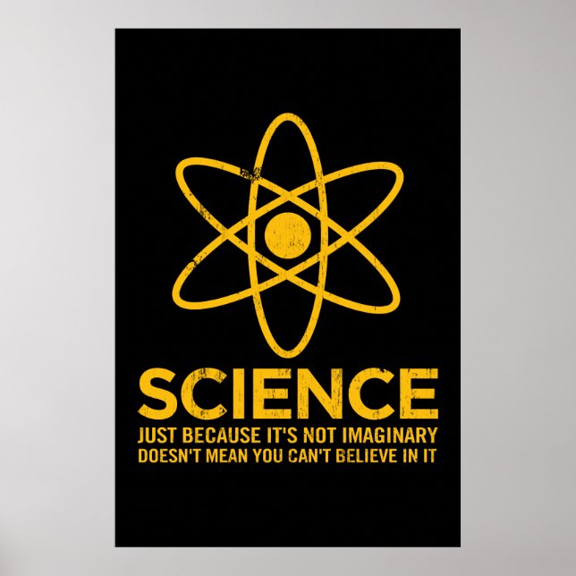 Science - Just because its not imaginary... Poster (Front)