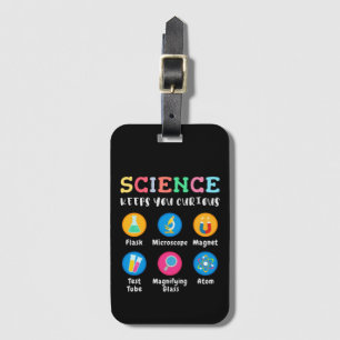 Science keeps you curious luggage tag