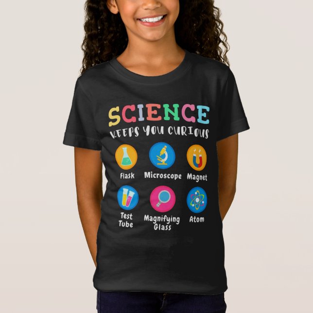 Science keeps you curious T-Shirt (Front)