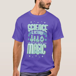 Science like magic and magic science with funny sc T-Shirt