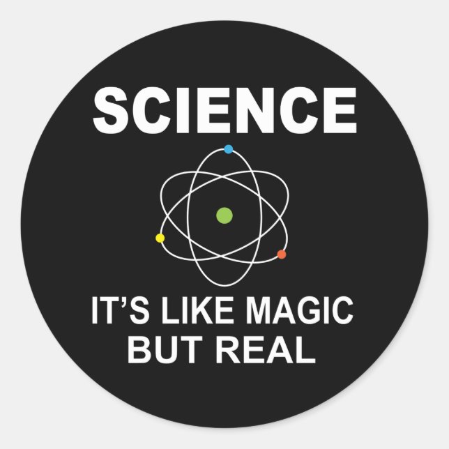 Science Like Magic But Real Classic Round Sticker (Front)