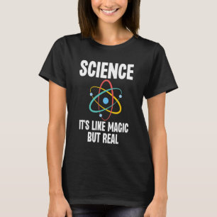 Science Like Magic But Real Funny Nerd Nerdy Teach T-Shirt