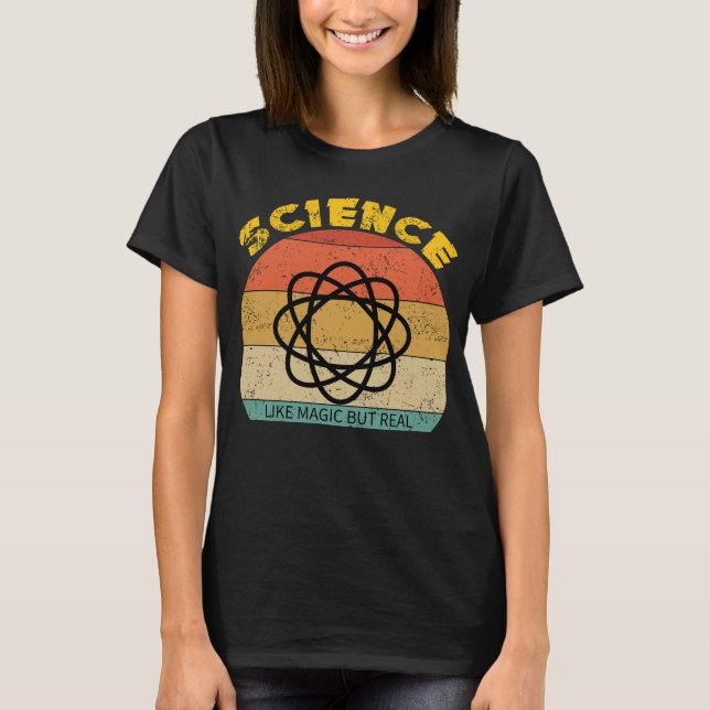 Science Like Magic But Real Funny Retro Science  T-Shirt (Front)