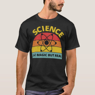 Science Like Magic But Real Funny Retro Science T  T-Shirt
