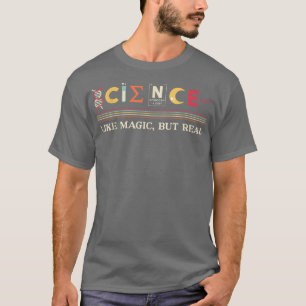 Science Like Magic But Real Mathematics Teacher Ma T-Shirt