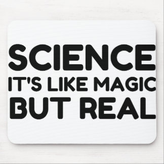 SCIENCE LIKE MAGIC BUT REAL MOUSE MAT