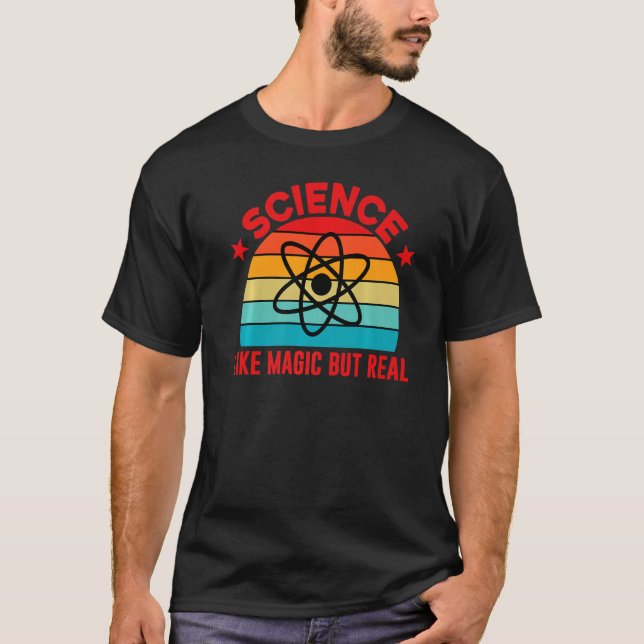Science Like Magic But Real  Retro Science Teacher T-Shirt (Front)