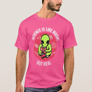 Science Like Magic But Real T-Shirt
