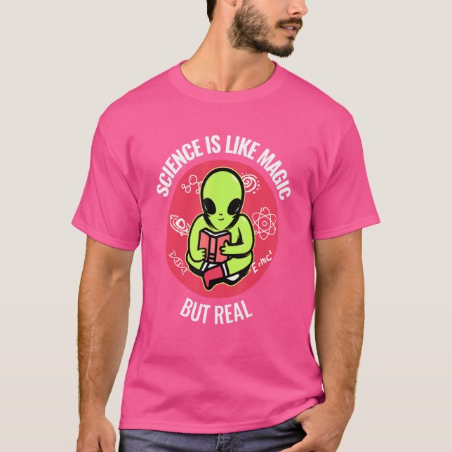 Science Like Magic But Real T-Shirt (Front)
