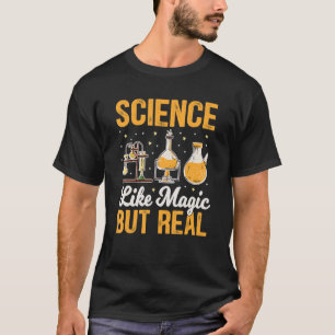 Science like magic but real T-Shirt