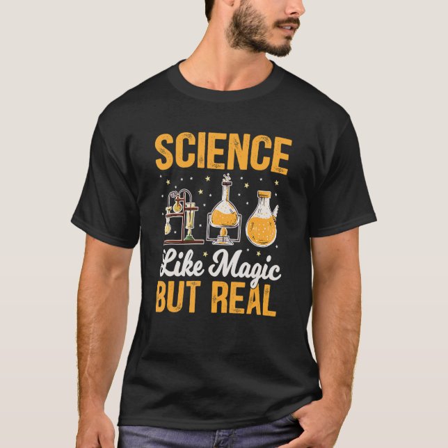 Science like magic but real T-Shirt (Front)