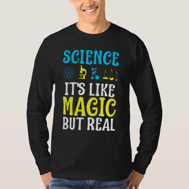 Science Like Magic But Real T-Shirt (Front)