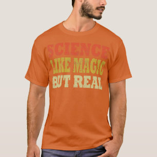 Science Like Magic But Real Vintage T-Shirt