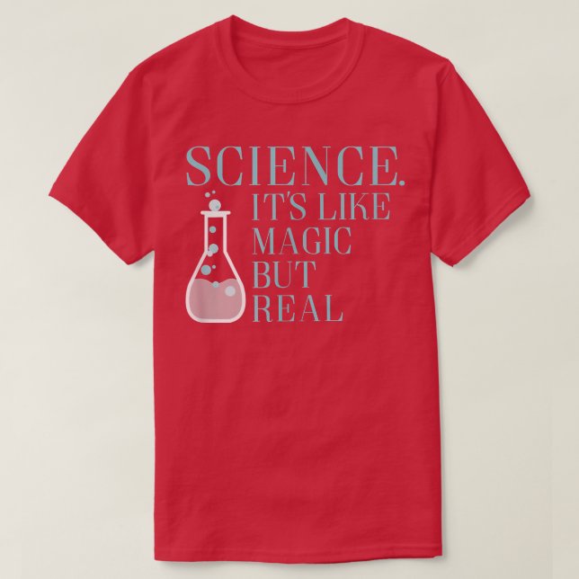 Science, like magic  T-Shirt (Design Front)