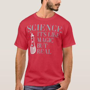 Science, like magic T-Shirt