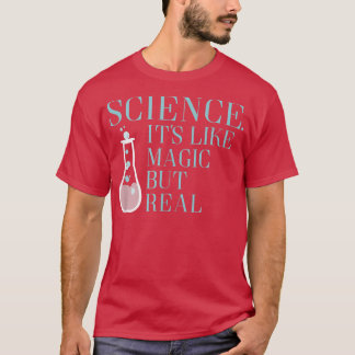 Science, like magic  T-Shirt