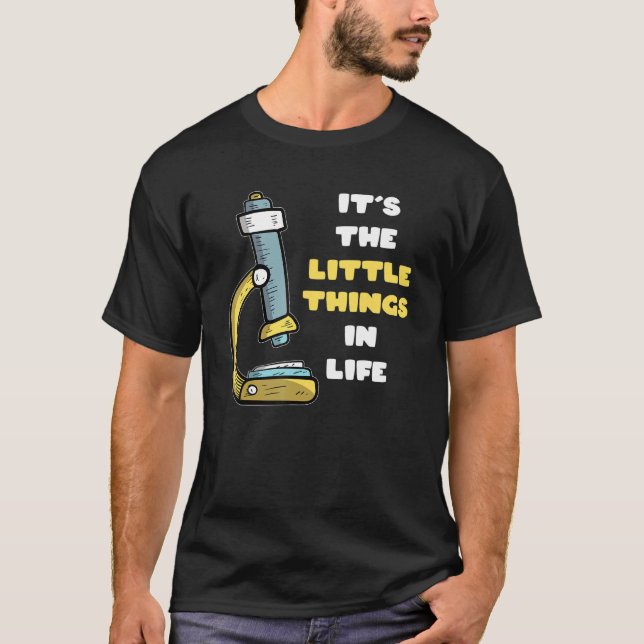 Science Little Things In Life Scientist Accessorie T-Shirt (Front)