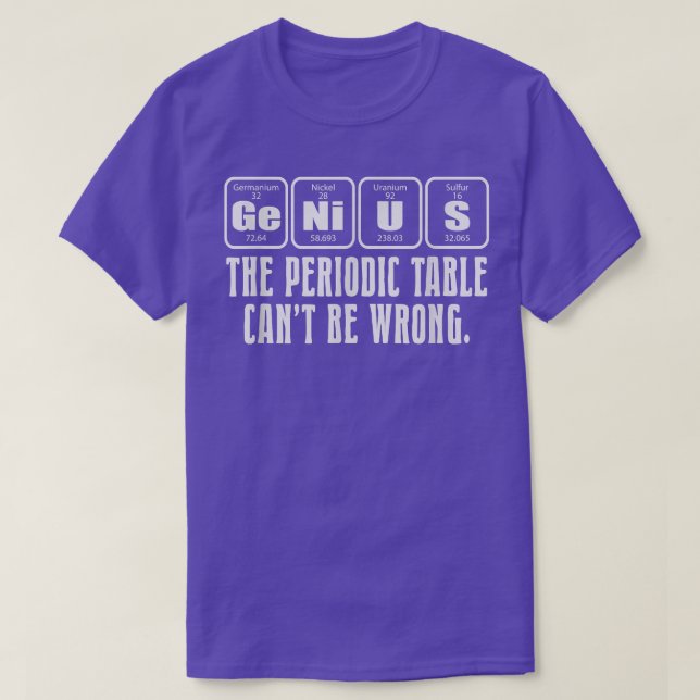 Science Nerd Genius Periodic Table Pun 2092 T-Shirt (Design Front)