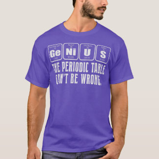 Science Nerd Genius Periodic Table Pun 2092 T-Shirt