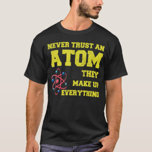 SCIENCE NERD JOKE SARCASTIC CHEMISTRY STUDENT T-Shirt