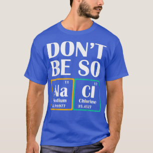 Science Nerd of Physicians Formula Physics Toy Phy T-Shirt