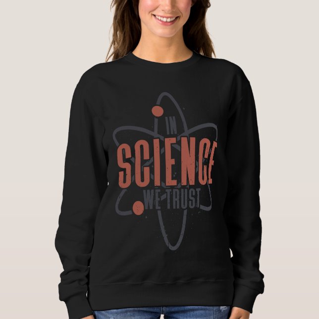 Science Nerd of Physicians Formula & Physics Toys  Sweatshirt (Front)