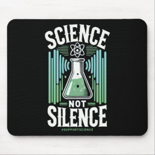 Science Not Silence Support Science Awareness Mouse Mat
