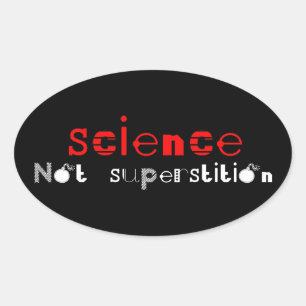 Science Not Superstition Oval Sticker