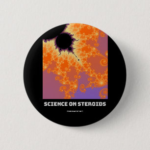 Science on steroids Mandelbrot fractal - science 6 Cm Round Badge
