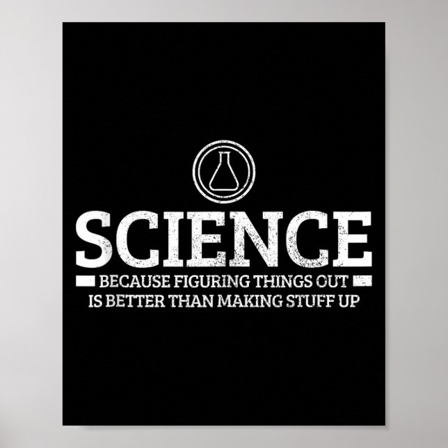Science Physics Chemistry Nerd Funny Saying Scient Poster (Front)