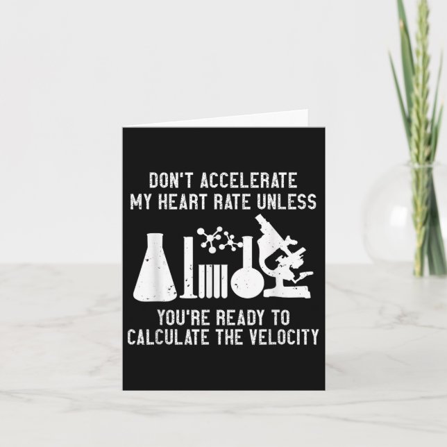 Science Physics Dont Accelerate My Heart Rate  Card (Front)