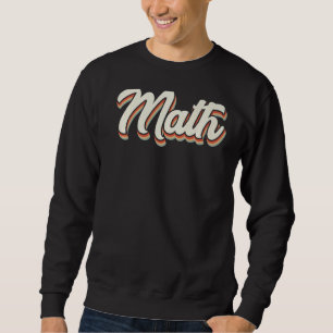Science Quantum Physics Physicist Calculus Math Sweatshirt