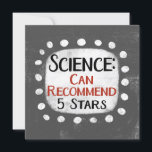Science Review 5 Stars Greeting Card<br><div class="desc">A funny typographic design that says "Science: Can Recommend,  5 Stars".  It's black and red text on a white rectangle with funky,  playful white dots surrounding it,  all on a grey background.</div>