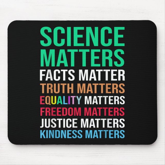 Science S Facts Truth S Equality S  Mouse Mat (Front)