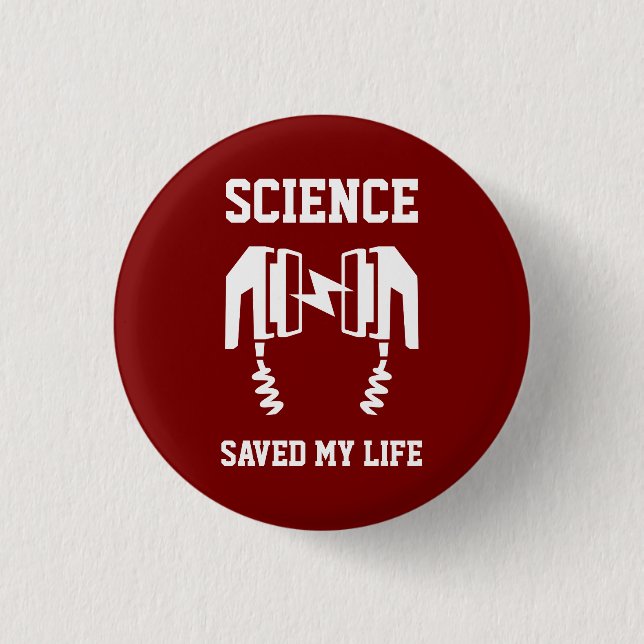 Science Saved My Life 3 Cm Round Badge (Front)