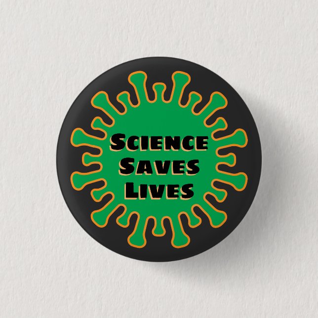 Science Saves Lives - Corona Virus - Covid-19 3 Cm Round Badge (Front)