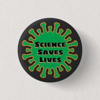 Science Saves Lives - Corona Virus - Covid-19 3 Cm Round Badge