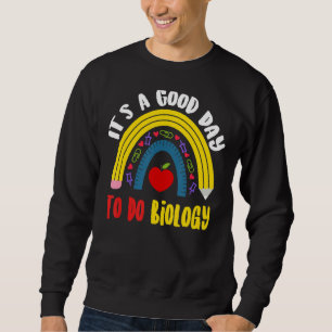 Science Saying Back To School Biology Teacher Sweatshirt