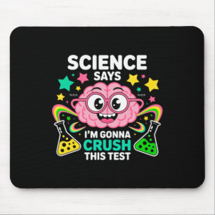 Science Says Gonna Crush This Test - Funny Student Mouse Mat