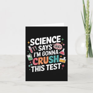 Science Says Im Gonna Crush This Test Teacher Test Card