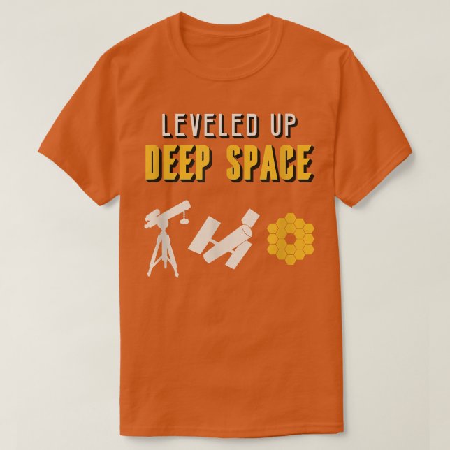 Science - Science leveled up deep space telescope  T-Shirt (Design Front)