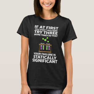 Science Scientist Chemistry Teacher Funny Science T-Shirt